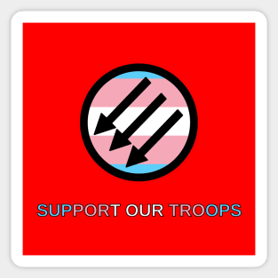 Trans Antifascists: Support Our Troops Sticker